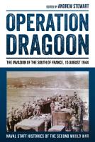Operation Dragoon: The Invasion Of The South Of France, 15 August 1944