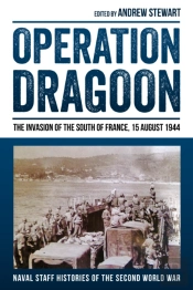 Operation Dragoon: The Invasion Of The South Of France, 15 August 1944