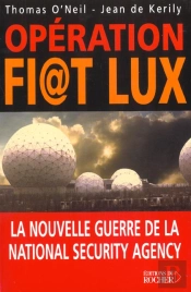 Operation Fi T Lux - La Nouvelle Guerre De La National Security Agency