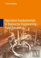Operation Fundamentals In Bioreactor Engineering Â€“ Fluid Dynamics