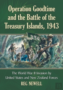 Bertrand.pt - Operation Goodtime And The Battle Of The Treasury Islands, 1943