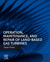 Operation, Maintenance, And Repair Of Land-Based Gas Turbines