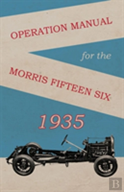Bertrand.pt - Operation Manual For The Morris Fifteen Six