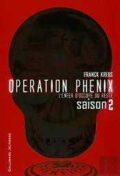 Opération Phénix T.2 ; L'Enfer S'Occupe Du Reste
