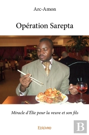 Opération Sarepta : Miracle D'Élie Pour La Veuve Et Son Fils