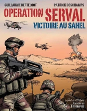 Opération Serval : Victoire Au Sahel