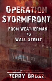 Operation Stormfront: From Weatherman To