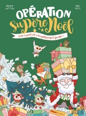 Opération Supère Noël : Une Aventure Complètement Givrée !