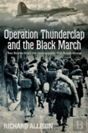 Operation Thunderclap And The Black March