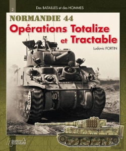 Bertrand.pt - Opération Totalize-Tractable Tome 2 ; Normandie