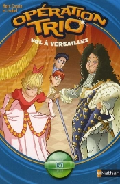 Operation Trio T.4: Vol A Versailles