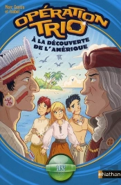 Operation Trio T.5: A La Decouverte De L'Amerique (Tp)