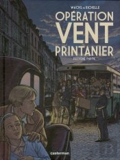Opération Vent Printanier T.2