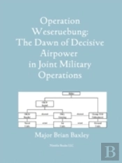 Operation Weseruebung: The Dawn Of Decis