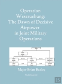 Bertrand.pt - Operation Weseruebung: The Dawn Of Decis