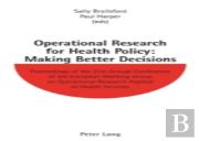 Operational Research For Health Policy: Making Better Decisions