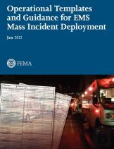 Operational Templates And Guidance For Mass Ems Incident Deployment.