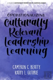 Operationalizing Culturally Relevant Leadership Learning