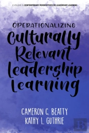 Operationalizing Culturally Relevant Leadership Learning