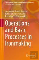 Operations And Basic Processes In Ironmaking