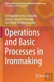 Operations And Basic Processes In Ironmaking