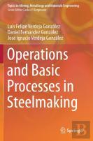 Operations And Basic Processes In Steelmaking