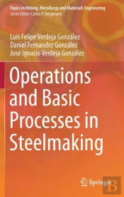 Operations And Basic Processes In Steelmaking