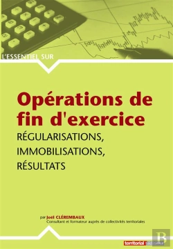 Bertrand.pt - Opérations De Fin D'Exercice : Régularisations, Immobilisations, Résultats