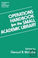 Operations Handbook For The Small Academic Library