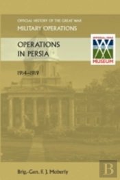 Operations In Persia. Official History Of The Great War Other Theatres