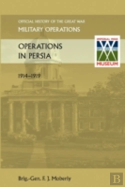Bertrand.pt - Operations In Persia. Official History Of The Great War Other Theatres