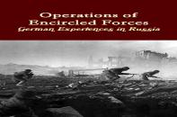 Operations Of Encircled Forces: German Experiences In Russia