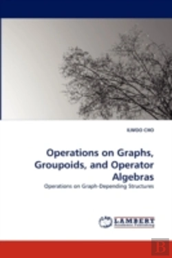 Bertrand.pt - Operations On Graphs, Groupoids, And Operator Algebras