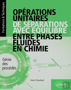 Bertrand.pt - Opérations Unitaires De Séparations Avec Équilibre Entre Phases Fluides En Chimie - Génie Des Procédés