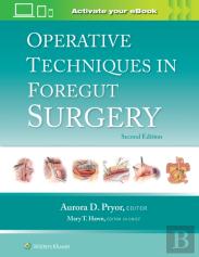 Operative Techniques In Foregut Surgery: Print + Ebook With Multimedia