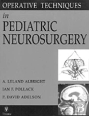 Operative Techniques In Pediatric Neurosurgery