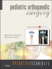 Operative Techniques: Pediatric Orthopaedic Surgery E-Book