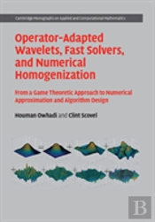 Operator-Adapted Wavelets, Fast Solvers, And Numerical Homogenization