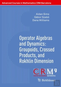 Bertrand.pt - Operator Algebras And Dynamics: Groupoids, Crossed Products, And Rokhlin Dimension