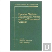 Operator Algebras, Mathematical Physics, And Low Dimensional Topology
