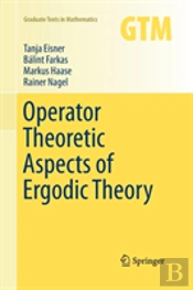 Operator Theoretic Aspects Of Ergodic Theory