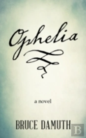 Ophelia: A Novel