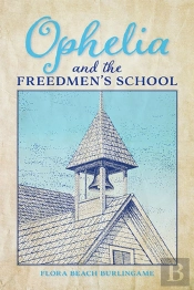 Ophelia And The Freedmen'S School