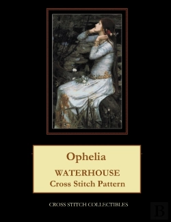 Bertrand.pt - Ophelia: Waterhouse Cross Stitch Pattern