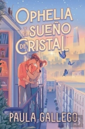 Ophelia Y El Sueño De Cristal