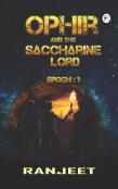 Ophir And The Saccharine Lord