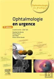 Ophtalmologie En Urgence (5e Édition)