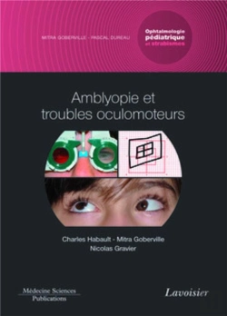 Bertrand.pt - Ophtalmologie Pédiatrique Et Strabismes Tome 4 ; Amblyopie Et Troubles Oculomoteurs