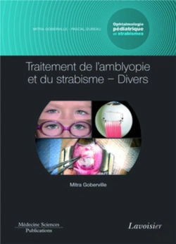 Bertrand.pt - Ophtalmologie Pédiatrique Et Strabismes Tome 5 ; Traitement De L'Amblyopie Et Du Strabisme ; Divers
