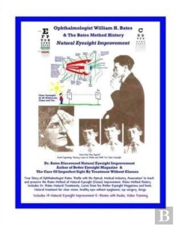 Bertrand.pt - Ophthalmologist William H. Bates & The Bates Method History - Natural Eyesight Improvement